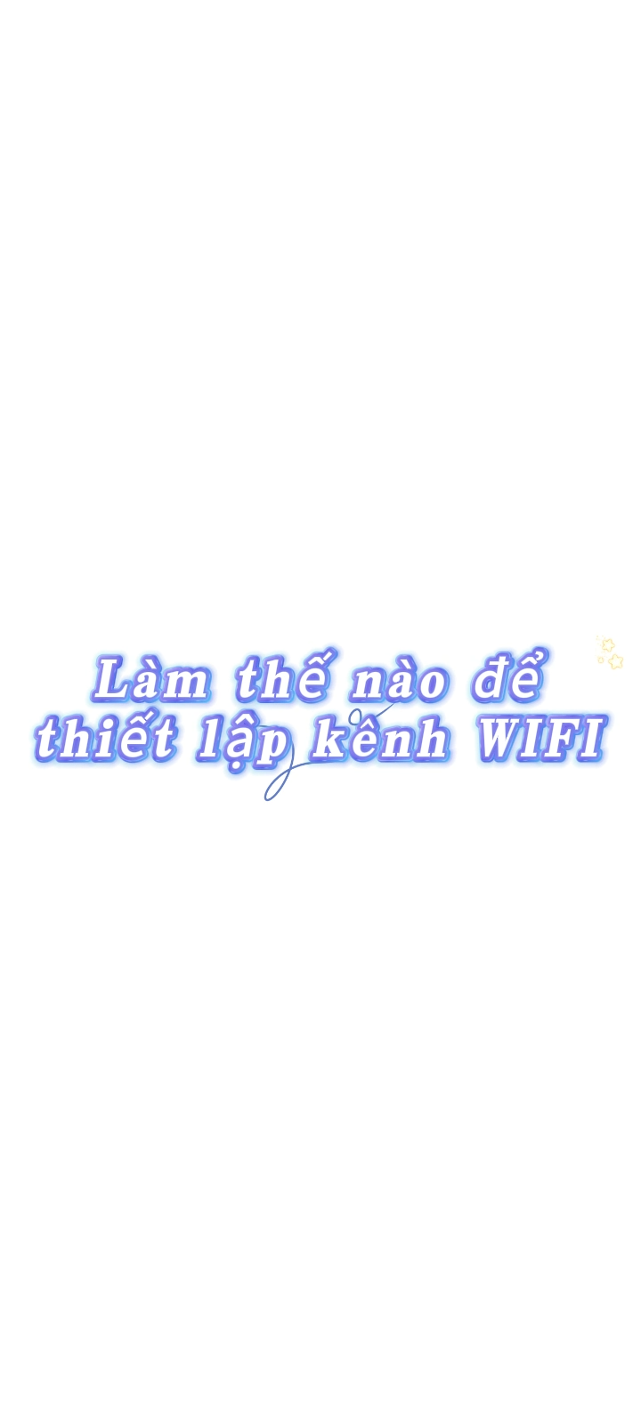 Cách thiết lập kênh WIFI