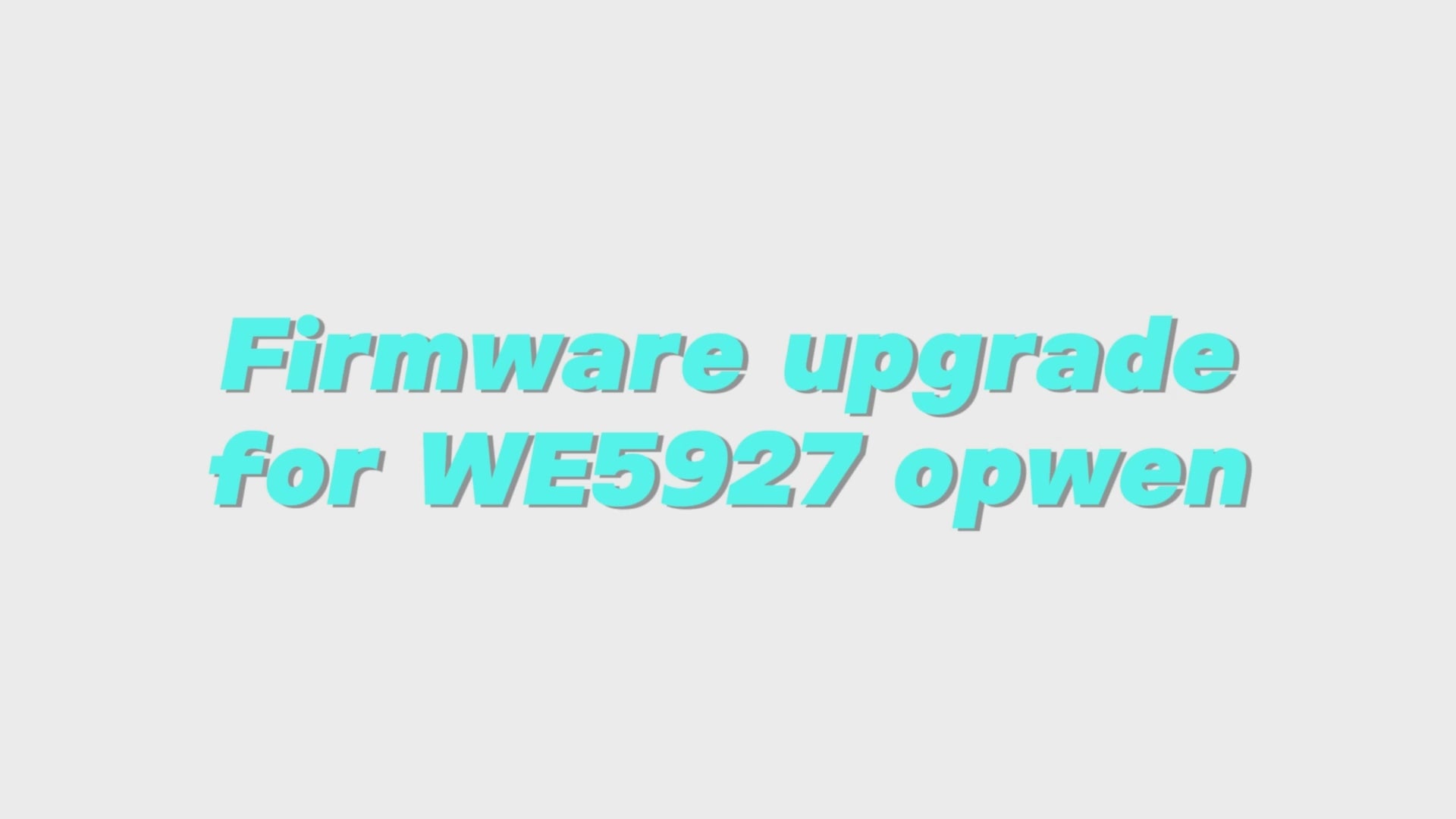 WE5927 opwen firmware upgrade