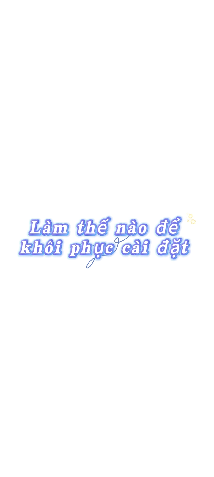 Cách khôi phục cài đặt gốc