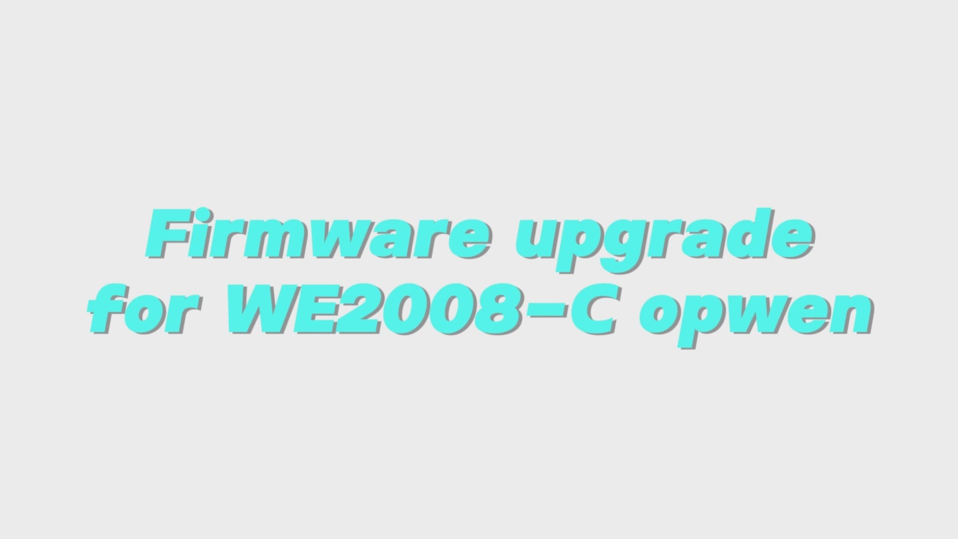 WE2008-C opwen firmware upgrade
