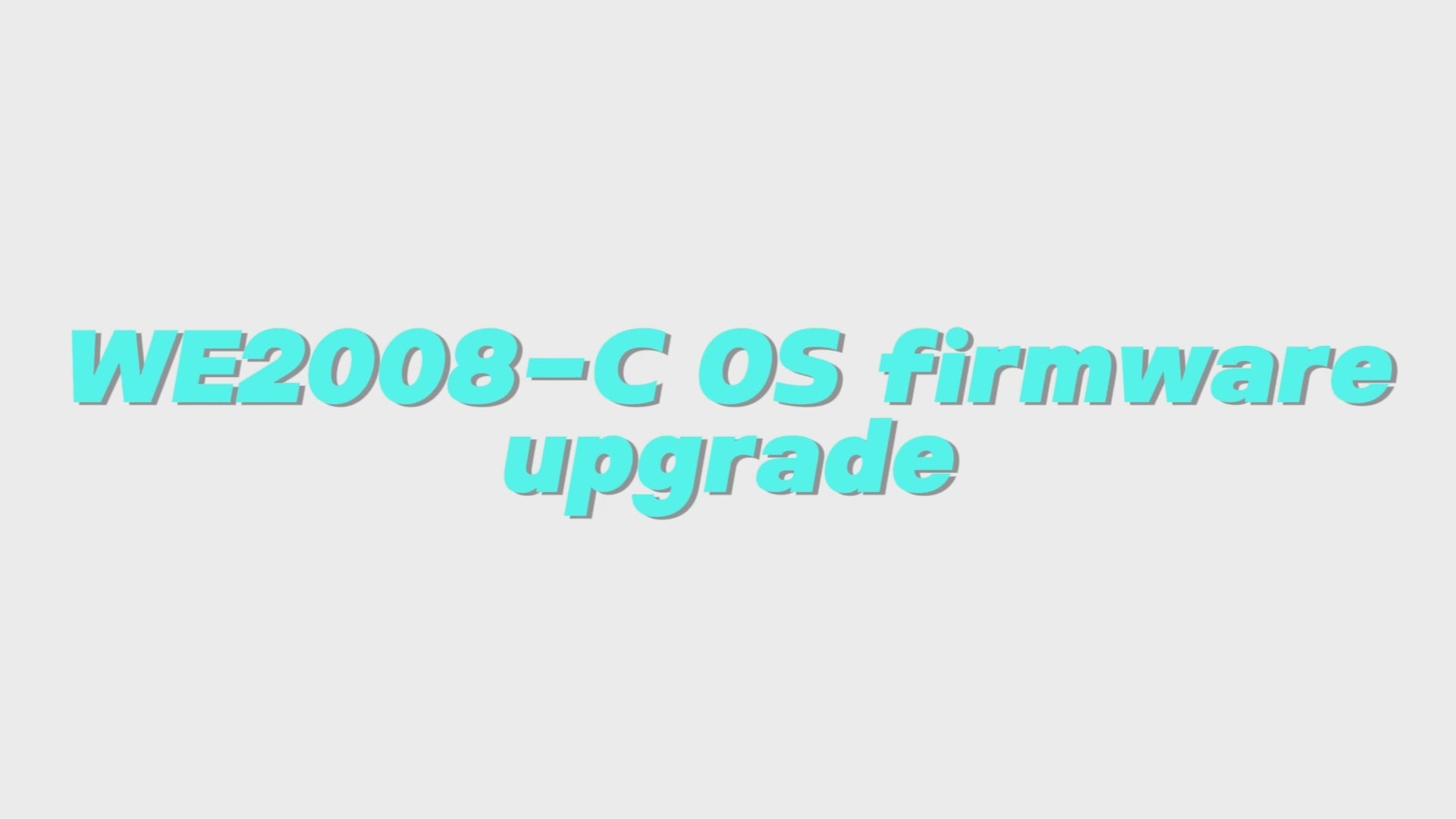 WE2008-C OS firmware upgrade